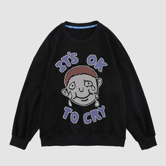 It's OK To Cry Cartoon Embroidered Sweatshirt