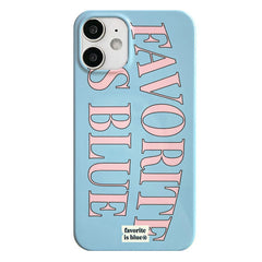 Favorite Is Blue iPhone Case